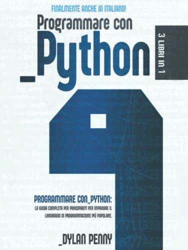 Programmare Con Python Libri In La Guida Completa Per