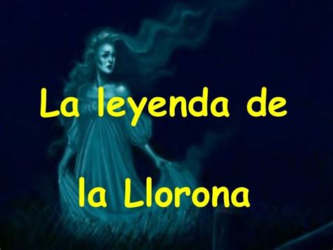 La Escalofriante Leyenda De La Llorona Por El Dia De Muertos Leyenda