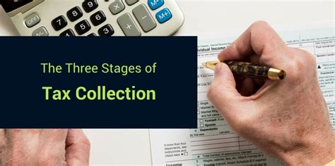 The Three Stages Of Tax Collection Taxproblemsrus