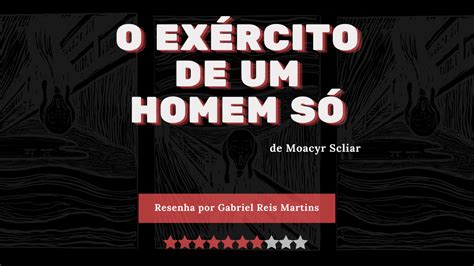 Resenha O Ex Rcito De Um Homem S De Moacyr Scliar