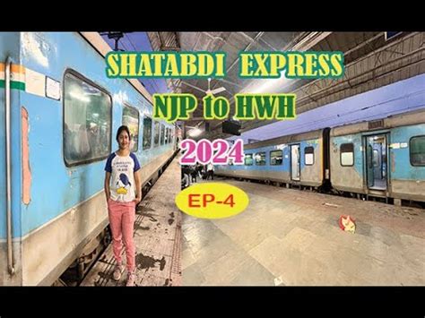 NJP To HOWRAH Shatabdi Express Full Journey Experience In AC Chair