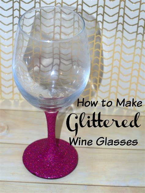 How To Make Glittered Wine Glasses