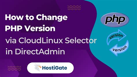 How To Change Php Version Via Cloudlinux Selector In Directadmin