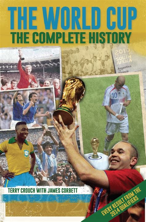 Read The World Cup The Complete History Online By Terry Crouch And