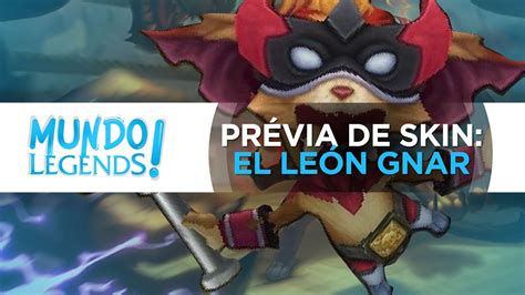 Pr Via De Skin Gnar El Le N Youtube