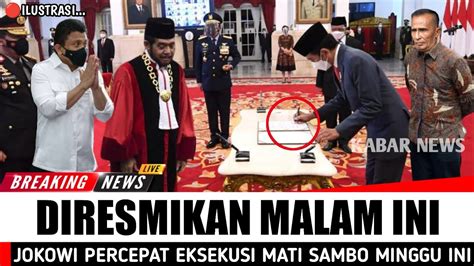 Gempar Malam Ini Jokowi Sudah Tentukan Tanggal Ks Kus M T Sambo