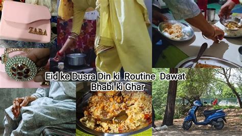 Eid Ke Dusri Din Ka Routinedawat Bhabi Ka Ghr Dawat Vlogbakra Eid