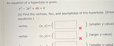 Solved An Equation Of A Hyperbola Is Given X2 3y2 48 0Find Chegg