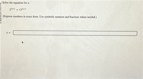 Solved Solve The Equation For X 23x 1 132x 1 Express Numbers