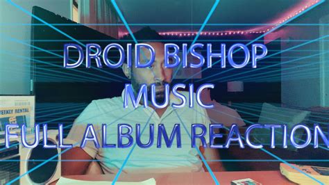 Droid Bishop MUSIC Full Album REACTION Synthwave And Chill YouTube