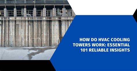 How Do Hvac Cooling Towers Work Essential Reliable Insights Hvac