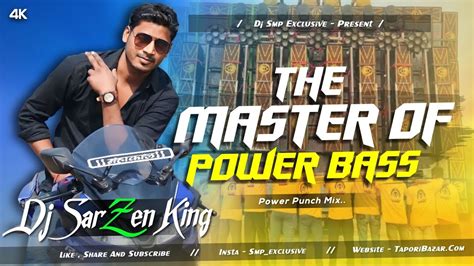 Dj Sarzen The Master Of Power Bass Youtube