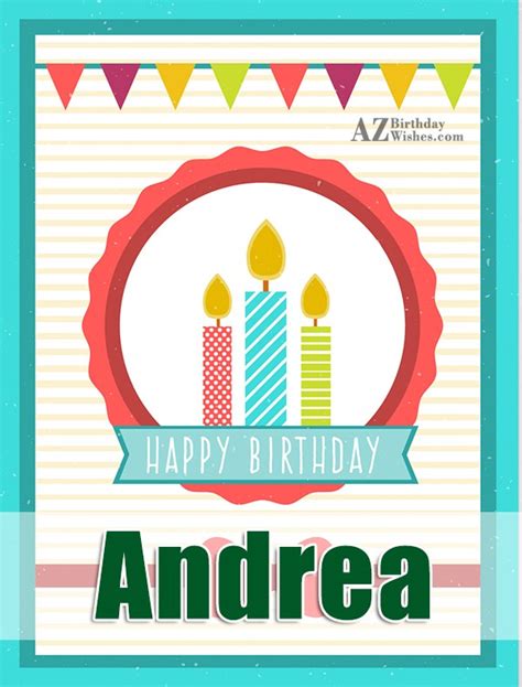 Happy Birthday Andrea - AZBirthdayWishes.com