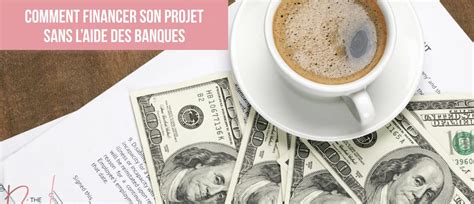 comment financer  projet dentreprise sans laide des banques