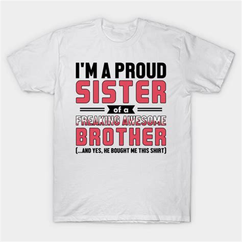 Proud Sister Proud Sister T Shirt Teepublic