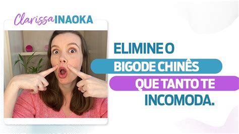 Treino Facial Para Acabar Com O Bigode Chinês Clarissa Inaoka Youtube