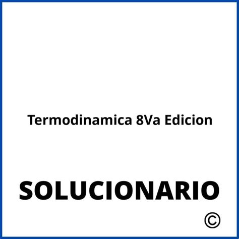 Solucionario Termodinamica Cengel Edicion