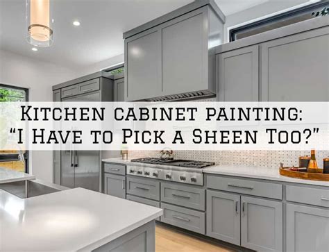 What Is The Best Sheen For Kitchen Cabinets