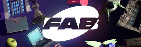 Announcing Fab, the Next Phase for Sketchfab