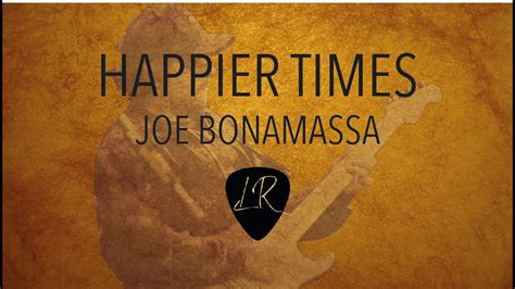 Happier Times Joe Bonamassa Guitar Cover Youtube