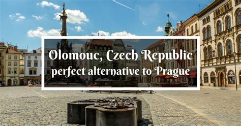 Visit Olomouc Czech Republic - a perfect alternative to Prague