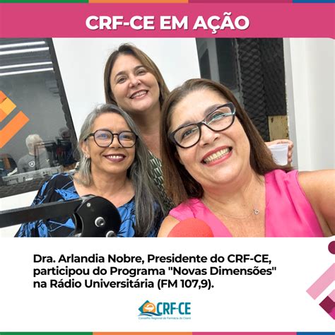 Dra Arlandia Nobre Presidente Do Crf Ce Participou Do Programa