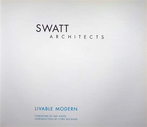 Hardcover Book. "Swatt Architects" Livable Modern. Swatt Architects
