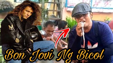 Hanep Sa Galing Ang Bon Jovi Ng Bicol Cover By Jun Ariola Bonjovi