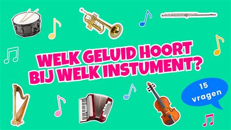 Muziekinstrumenten Leren Kennen En Herkennen Welk Geluid Hoort Bij