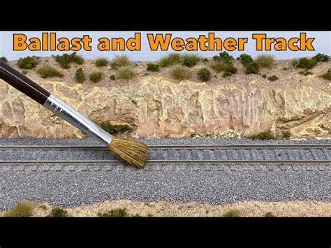 How To Ballast And Weather Realistic Model Railroad Track Model