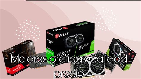 Mejores Graficas Calidad Precio Uruguay Youtube