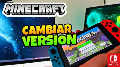 Como CAMBIAR La VERSION De MINECRAFT En NINTENDO SWITCH YouTube