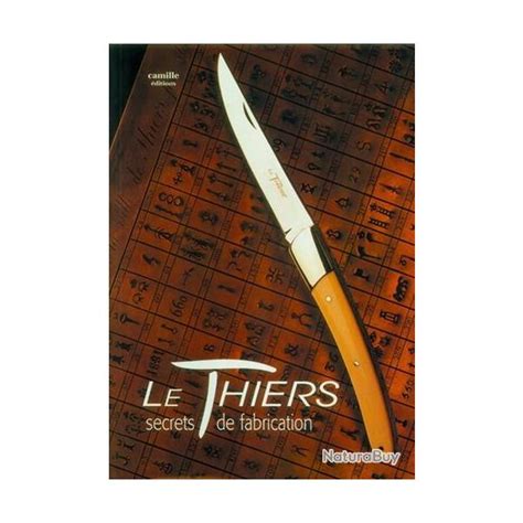 Le Thiers Secrets De Fabrication Livres Sur La Coutellerie