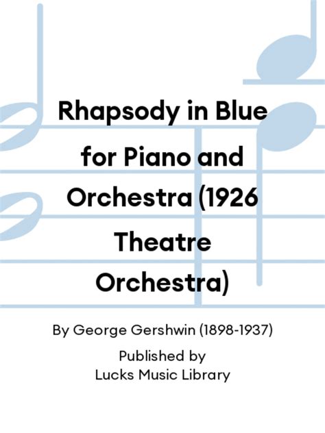 Rhapsody In Blue For Piano And Orchestra 1926 Theatre Orchestra By