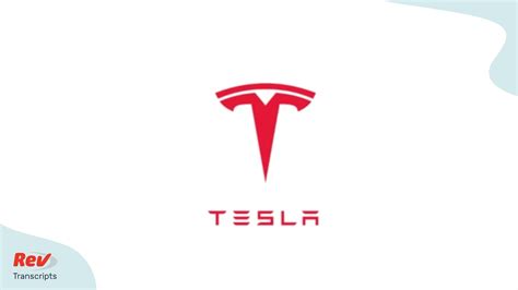 Tesla Tsla Q Earnings Call Transcript Rev