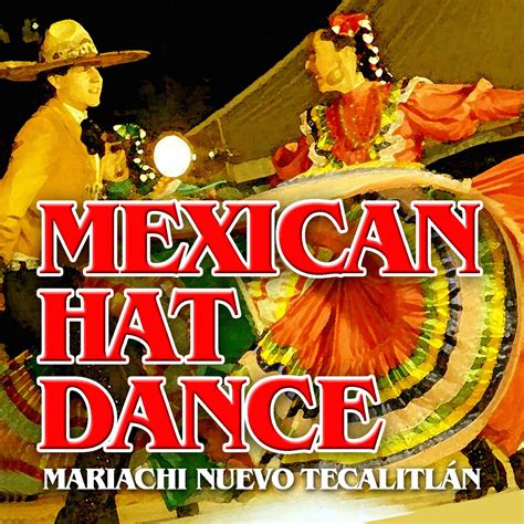 ‎Mexican Hat Dance - Single - Album by Mariachi Nuevo Tecalitlán ...