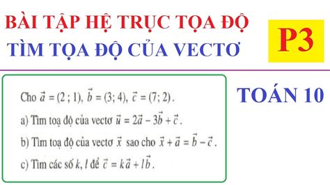 Tính Tọa Độ Vectơ AB Hướng Dẫn Chi Tiết Và Ứng Dụng Trong Thực Tế