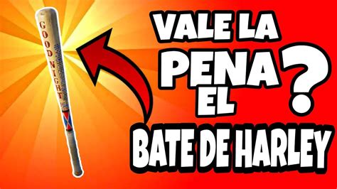 VALE LA PENA COMPRAR EL BATE DE HARLEY QUIIN FORTNITE BATTLE ROYALE