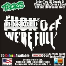 Fuck Off We Re Full V Decal Vinyl Sticker Funny Humor Country Usa America For Sale Online Ebay