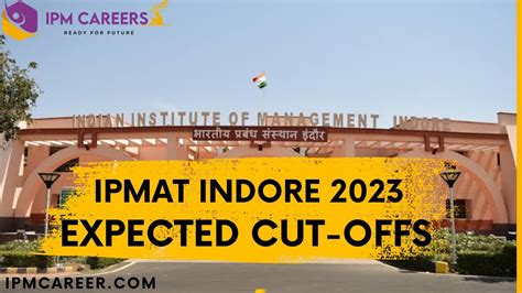 EXPECTED IPMAT INDORE 2023 CUT OFFS IPMAT 2023 IPM CAREERS