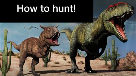 Carnivores Dinosaur Hunt Tutorial How To Be Able To Hunt Carnotaurus