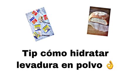 C Mo Hidratar Levadura En Polvo Youtube