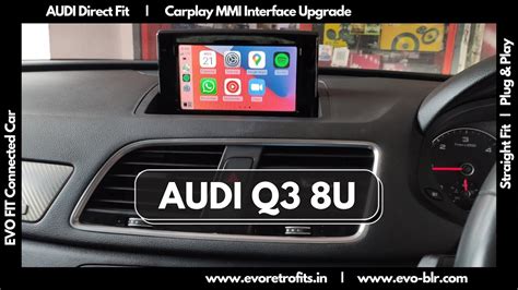 EVO FIT Apple Carplay MMI Interface Upgrade Demo On Audi Q3 8U 2011