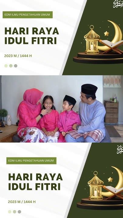 Sejarah Dan Makna Hari Raya Idul Fitri Youtube