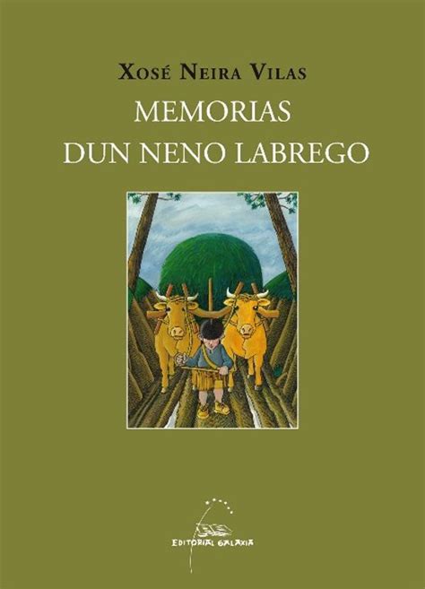 Memorias Dun Neno Labrego Ilustrado Xose Neira Vilas Casa Del Libro