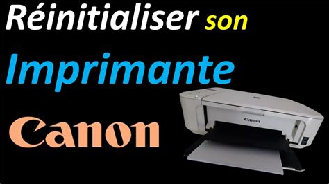 COMMENT REINITIALISER SON IMPRIMANTE CANON YouTube