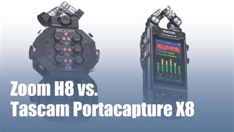 Zoom H8 vs Tascam X8: Which Handy Recorder Wins?