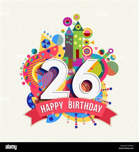 Happy Birthday Twenty Six 26 Year Fun Celebration Anniversary Greeting