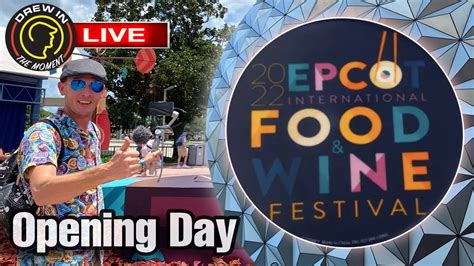 LIVE Disney S Epcot Food Wine Festival OPENING DAY 2022 Walt