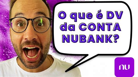 O que é DV da CONTA NUBANK YouTube